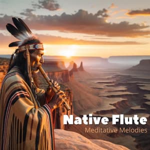 Native Flute: Meditative Melodies Calming the Mind - Flute Music Ensemble