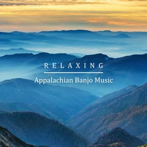 Relaxing Appalachian Banjo Music - Guitar Instrumentals