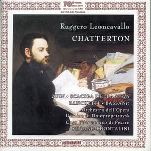 Leoncavallo: Chatterton - Ruggero Leoncavallo