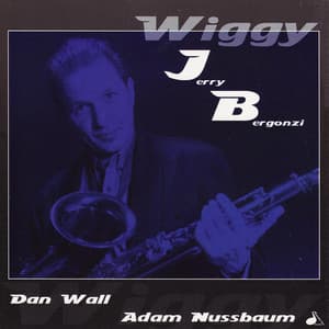 Wiggy - Jerry Bergonzi