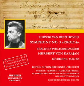 Herbert von Karajan his first concert with the Berliner Philharmoniker after the War - Beethoven Symphony No. 3 - Ludwig van Beethoven