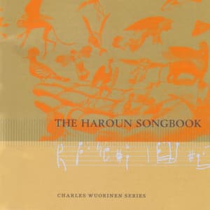 The Haroun Songbook - Charles Wuorinen