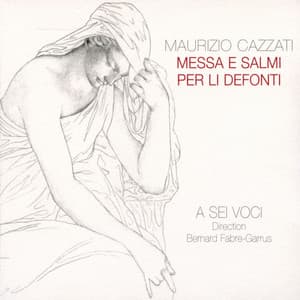 Maurizio Cazzati: Messa e salmi per li defonti - Maurizio Cazzati