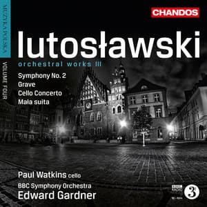 Lutosławski: Mała Suita, Cello Concerto, Grave & Symphony No. 2 - Witold Lutosławski