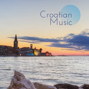Croatian Music - Beautiful Sunset Beach Chillout Music Collection