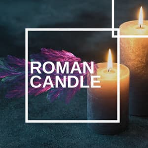 Roman Candle - Fire Sounds Sleep