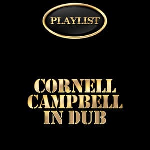Cornell Campbell in Dub Playlist - King Tubby