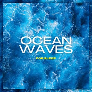 Ocean Waves For Sleep - Ocean Waves For Sleeping