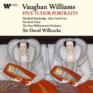 Vaughan Williams: Five Tudor Portraits - Ralph Vaughan Williams