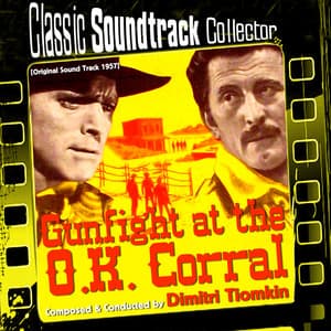 Gunfight at the O.K. Corral - Dimitri Tiomkin