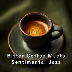 Bitter Coffee Meets Sentimental Jazz - Relaxing Piano Crew