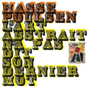 L'art Abstrait N'a Pas Dit Son Dernier Mot - Hasse Poulsen