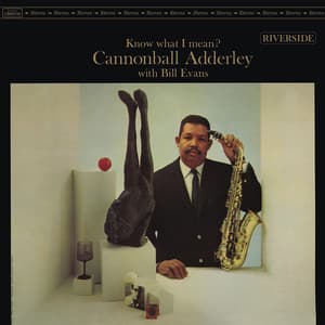 Know What I Mean? - Cannonball Adderley