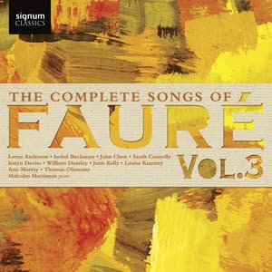 The Complete Songs of Fauré, Vol. 3 - Gabriel Fauré