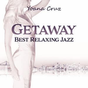 Getaway - Yoana Cruz