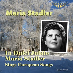 In Dulci Jubilo: Maria Stader Sings European Songs - Maria Stader