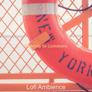 Backdrop for Lockdowns - Lofi Ambience