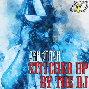 Stitched Up by the DJ - Jah Stitch