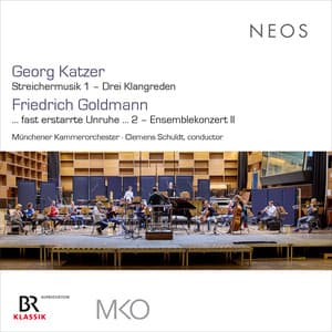 Katzer & Goldmann: Orchestral Works - Munich Chamber Orchestra