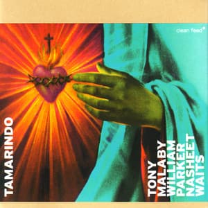 Tamarindo - Tony Malaby