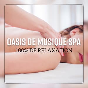 Oasis de musique spa - 100% de relaxation - L'univers du spa