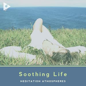 Soothing Life - Meditation ASMR