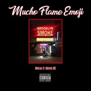 Mucho Flame Emoji - Break It Down DC