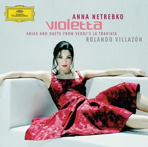 VIOLETTA - Arias and Duets from Verdi's La Traviata - Giuseppe Verdi