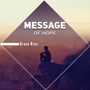 Message of Hope - Grace Brax