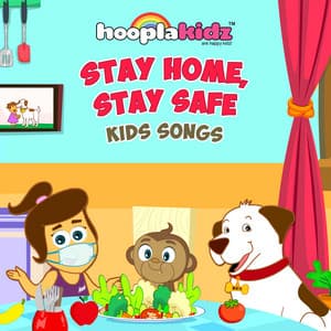 Stay Home Stay Safe - Kids Songs - HooplaKidz