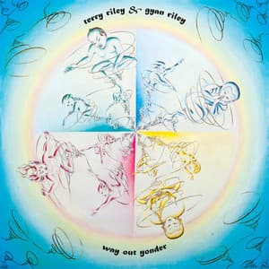 Way Out Yonder - Terry Riley