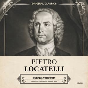 Original Classics, Vol. 626: Pietro Locatelli, Baroque Virtuosity - Pietro Locatelli