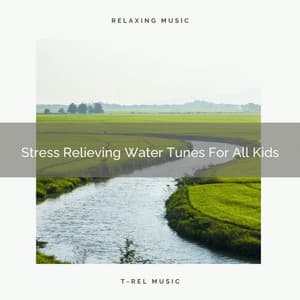 Stress Relieving Water Tunes For All Kids - White! Noise