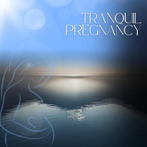Tranquil Pregnancy: Hypnobirthing Songs to Create An Easeful Birth Experience - Yoga & Morning Rituals