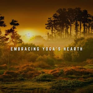 Music by the Fire: Yoga Serenity - Peaceful Music
