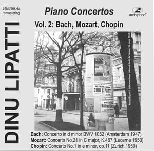Bach, Mozart & Chopin: Piano Concertos - Dinu Lipatti