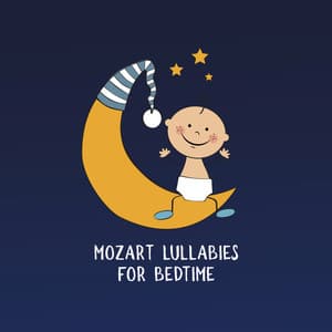 Mozart Lullabies for Bedtime - Baby Sleep Songs, Nursery Rhymes, Soothing Classic Music with Nature Sounds for Brain Development - Mozart for Baby Sleep