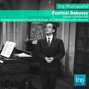 Festival Claude Debussy, Concert du 04/04/1962, Orchestre National de la RTF, D.E. Inghelbrecht - Claude Debussy