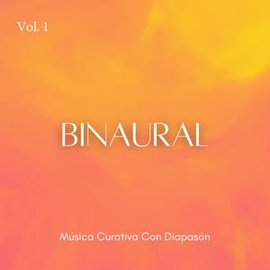 Binaural: Música Curativa Con Diapasón Vol. 1 - Movimientos Binaurales