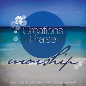 Creations Praise - Worship - The London Fox Players