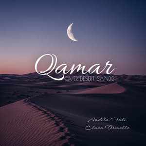 Qamar Over Desert Sands - Clara Orinelle