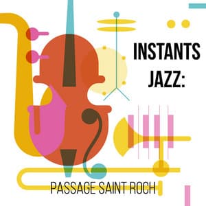 Instants Jazz: Passage Saint Roch - Serenvivo