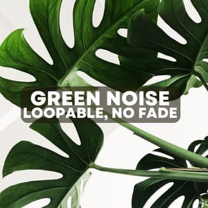 Green Noise - Loopable, No Fade - Rain Sounds