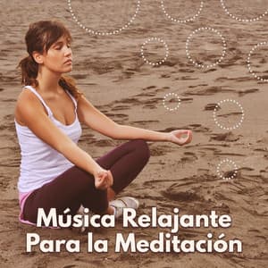 Música Relajante Para la Meditación - Sonidos Suaves de la Naturaleza Calman los Nervios, la Relajación de la Nueva Era, Música Para Dormir - Musica Para Meditacion Profunda