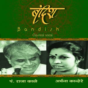 Bandish: Raja Kale & Archana Kanhere - Raja Kale