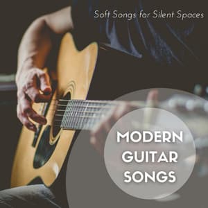 Modern Guitar Songs: Soft Songs for Silent Spaces - Best Harmony
