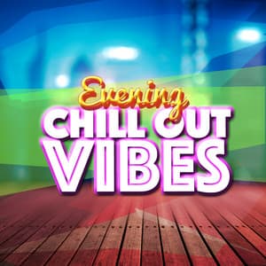 Evening Chill out Vibes - Evening Chill Out Music Academny