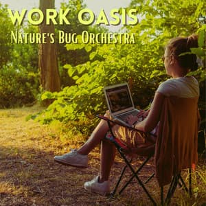 Work Oasis: Nature's Bug Orchestra - Forest Noir