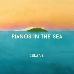 Pianos in the sea - Islanz