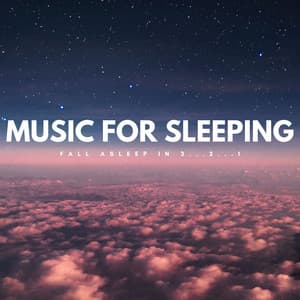 Music For Sleeping: Fall Asleep In 3...2...1 - Deep Sleep Sounds